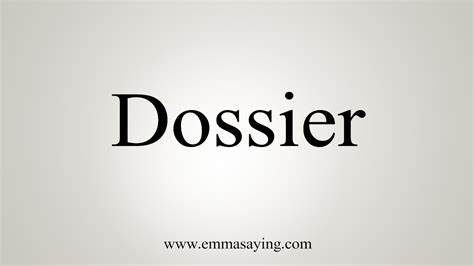 how do you say dossier